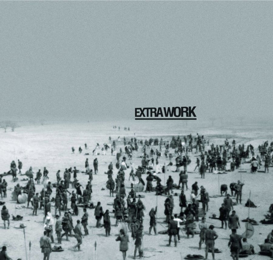 Extra Work: Taking the Figure of the Extra in Cinema as a Metaphor